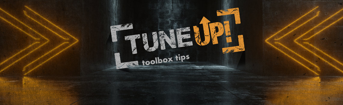 Tune Up - Toolbox tips
