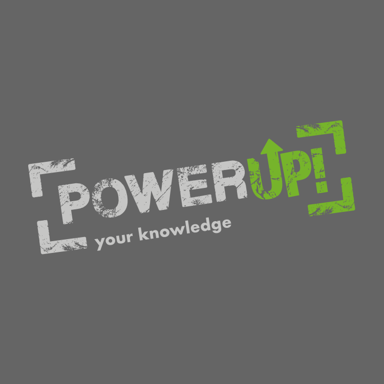 Power Up - Your Knowledge